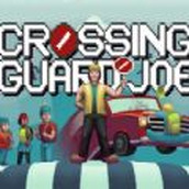 过街守卫Crossing Guard Joe手机版最新版